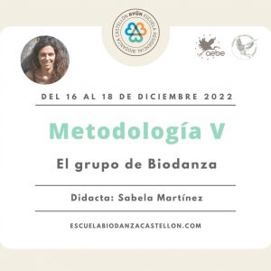 1º Ciclo: Metodología V (el grupo de Biodanza). 10